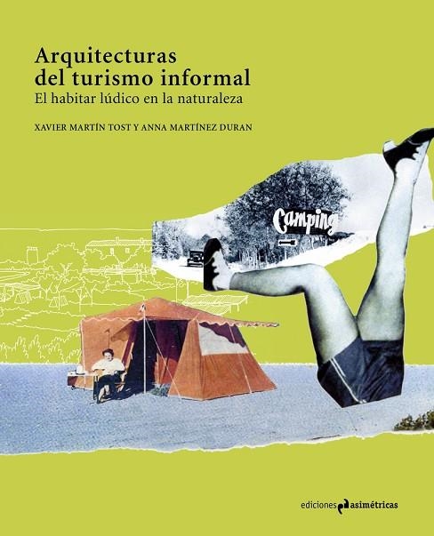 ARQUITECTURAS DEL TURISMO INFORMAL | 9788417905392 | MARTÍN TOST, XAVIER ; MARTÍNEZ DURAN, ANNA | Llibreria La Gralla | Llibreria online de Granollers