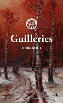 GUILLERIES | 9788412435269 | GARCIA, FERRAN | Llibreria La Gralla | Librería online de Granollers
