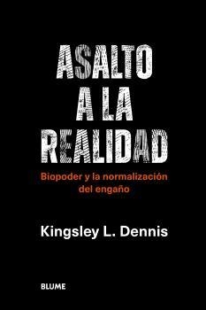 ASALTO A LA REALIDAD | 9788419094087 | DENNIS, KINGSLEY L. | Llibreria La Gralla | Llibreria online de Granollers