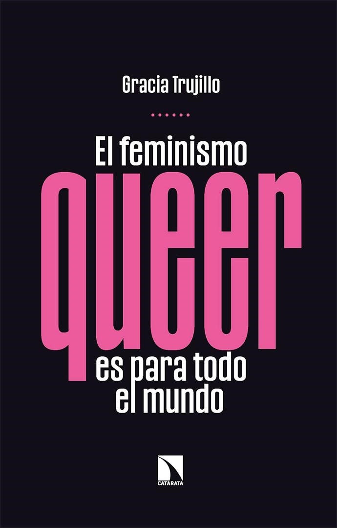 FEMINISMO QUEER ES PARA TODO EL MUNDO, EL | 9788413523958 | TRUJILLO, GRACIA | Llibreria La Gralla | Llibreria online de Granollers