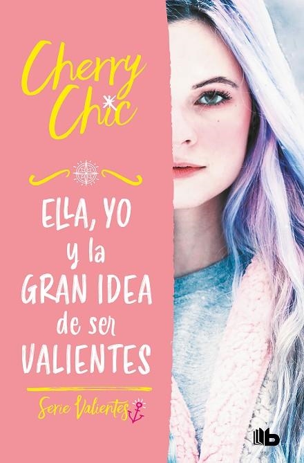 ELLA, YO Y LA GRAN IDEA DE SER VALIENTES (BOLSILLO) | 9788413144177 | CHERRY CHIC, | Llibreria La Gralla | Llibreria online de Granollers