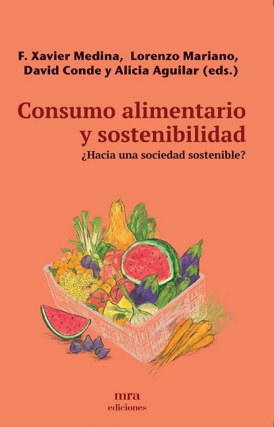 CONSUMO ALIMENTARIO Y SOSTENIBILIDAD | 9788496504448 | F. XAVIER MEDINA, LORENZO MARIANO, DAVID | Llibreria La Gralla | Llibreria online de Granollers