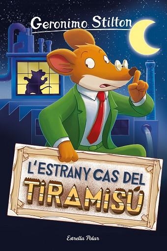 ESTRANY CAS DEL TIRAMISÚ, L' | 9788413891859 | STILTON, GERÓNIMO | Llibreria La Gralla | Llibreria online de Granollers