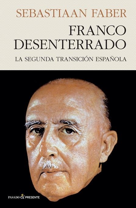 FRANCO DESENTERRADO | 9788412402452 | FABER, SEBASTIAAN | Llibreria La Gralla | Llibreria online de Granollers