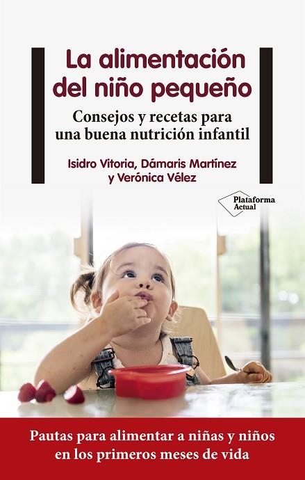 LA ALIMENTACIÓN DEL NIÑO PEQUEÑO | 9788418927225 | VITORIA, ISIDRO / MARTÍNEZ, DÁMARIS / VÉLEZ, VERÓNICA | Llibreria La Gralla | Llibreria online de Granollers