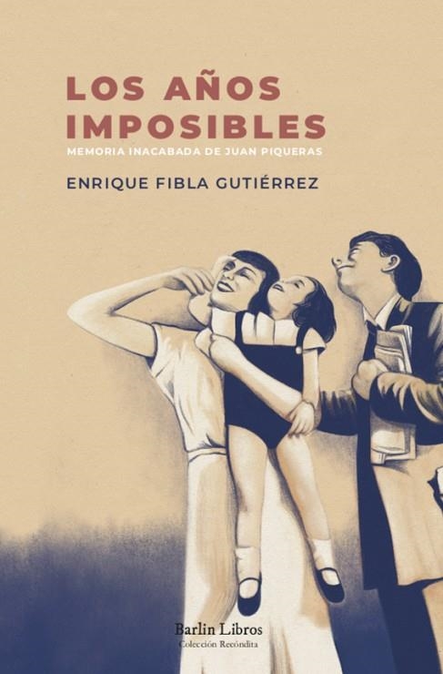 LOS AÑOS IMPOSIBLES | 9788412331950 | FIBLA GUTIÉRREZ, ENRIQUE | Llibreria La Gralla | Llibreria online de Granollers