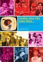 HABIA UNA VEZ UNA TELE CUARENTA AÑOS PROGRAMACION INFANTIL | 9788418320590 | SAN ROMAN, JORGE | Llibreria La Gralla | Llibreria online de Granollers