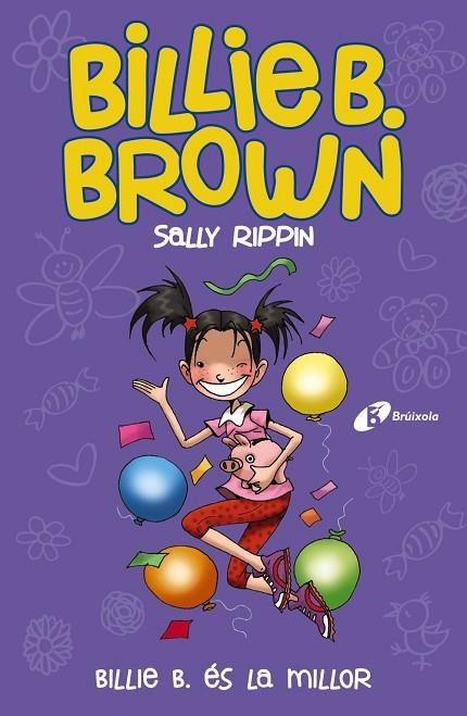 BILLIE B. BROWN, 9. BILLIE B. ÉS LA MILLOR | 9788413491585 | RIPPIN, SALLY | Llibreria La Gralla | Llibreria online de Granollers