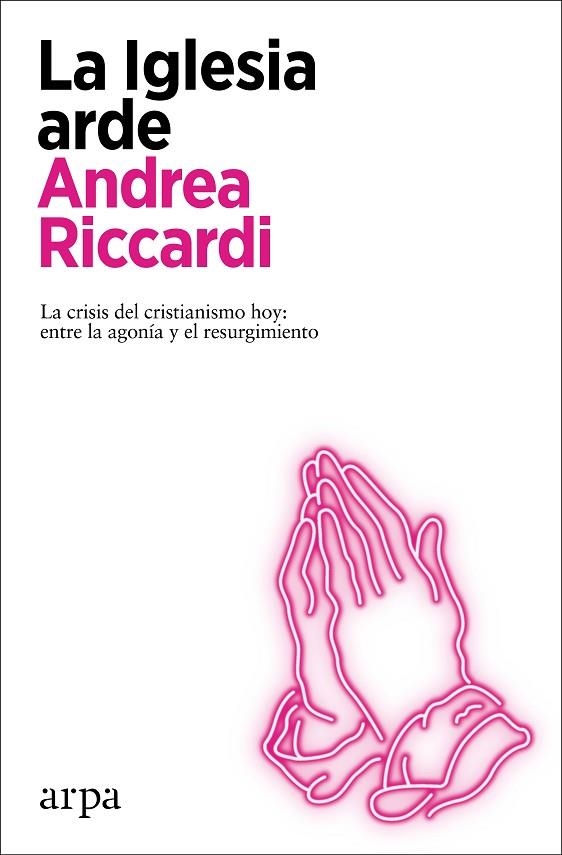 IGLESIA ARDE, LA  | 9788418741272 | RICCARDI, ANDREA | Llibreria La Gralla | Llibreria online de Granollers