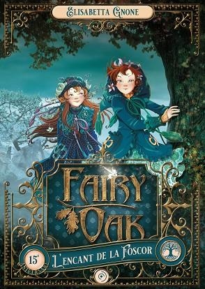 FAIRY OAK 2. L'ENCANT DE LA FOSCOR | 9788419004017 | GNONE, ELISABETTA | Llibreria La Gralla | Llibreria online de Granollers