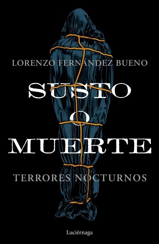 SUSTO O MUERTE | 9788418015953 | FERNÁNDEZ BUENO, LORENZO | Llibreria La Gralla | Llibreria online de Granollers