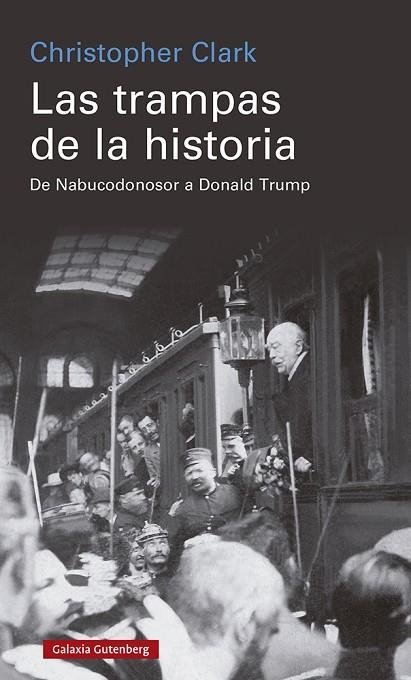 TRAMPAS DE LA HISTORIA, LAS | 9788418807770 | CLARK, CHRISTOPHER | Llibreria La Gralla | Llibreria online de Granollers