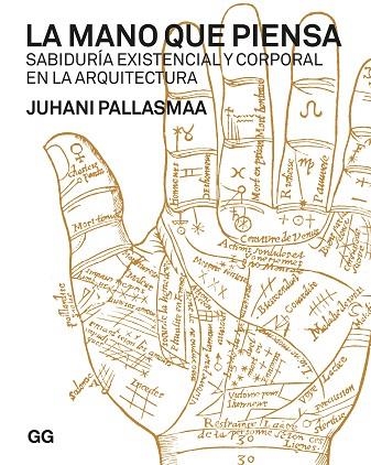 MANO QUE PIENSA, LA | 9788425233920 | PALLASMAA, JUHANI | Llibreria La Gralla | Llibreria online de Granollers