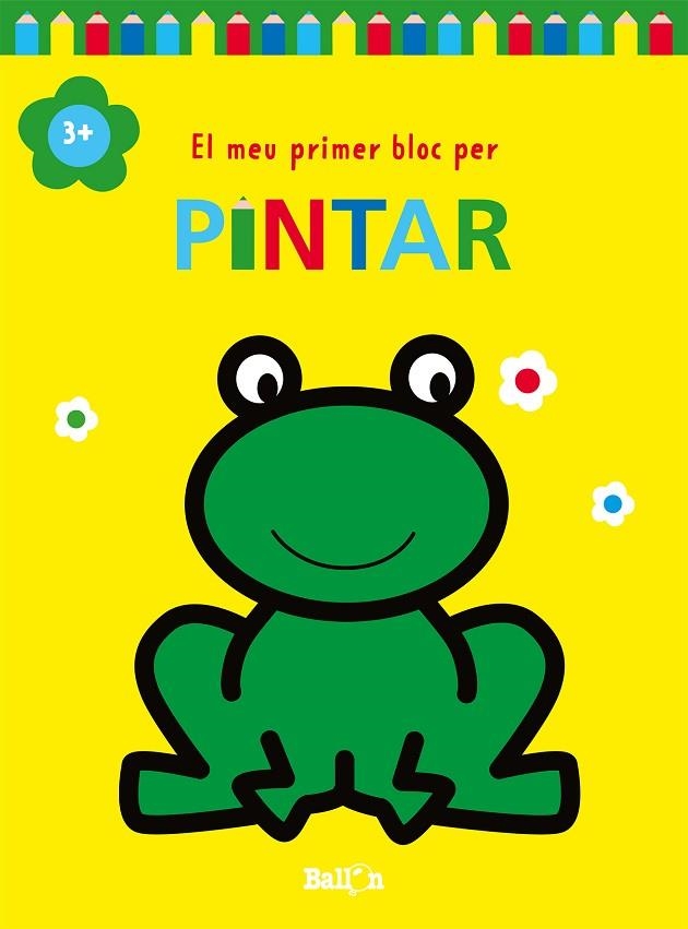 EL MEU PRIMER BLOC PER PINTAR GRANOTA +3 | 9789403226972 | BALLON | Llibreria La Gralla | Llibreria online de Granollers