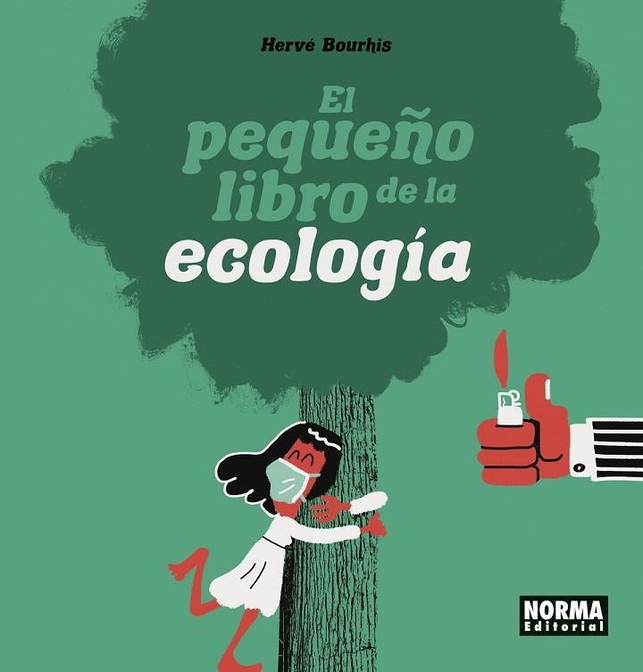 PEQUEÑO LIBRO DE LA ECOLOGIA, EL | 9788467949193 | HERVE BOURHIS | Llibreria La Gralla | Librería online de Granollers