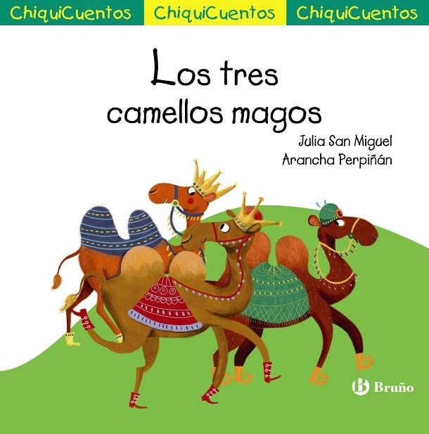 TRES CAMELLOS MAGOS, LOS CHIQUICUENTO 66. | 9788469666500 | SAN MIGUEL, JULIA | Llibreria La Gralla | Librería online de Granollers