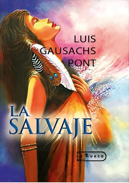 SALVAJE, LA | 9788418924200 | GAUSACHS PONT, LUIS | Llibreria La Gralla | Librería online de Granollers