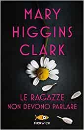 LE RAGAZZE NON DEVONO PARLARE | 9788855440912 | HIGGINS CLARK MARY | Llibreria La Gralla | Llibreria online de Granollers