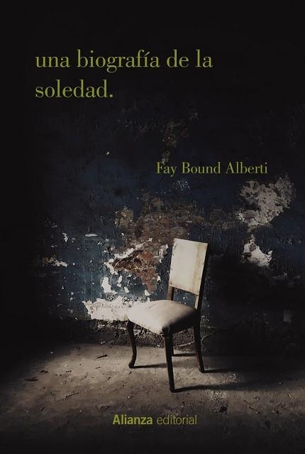 UNA BIOGRAFÍA DE LA SOLEDAD | 9788413627076 | ALBERTI, FAY BOUND | Llibreria La Gralla | Llibreria online de Granollers