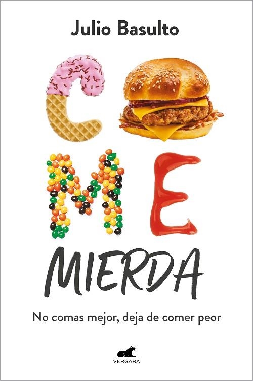 COME MIERDA | 9788418620447 | BASULTO, JULIO | Llibreria La Gralla | Llibreria online de Granollers