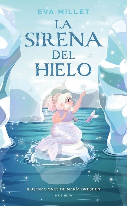 SIRENA DEL HIELO, LA | 9788418054945 | MILLET, EVA | Llibreria La Gralla | Librería online de Granollers