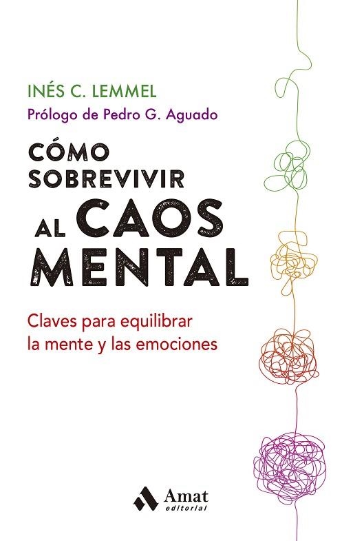 CÓMO SOBREVIVIR AL CAOS MENTAL | 9788497355452 | C. LEMMEL, INÉS | Llibreria La Gralla | Llibreria online de Granollers