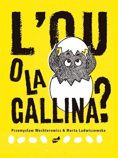 OU O LA GALLINA, L' | 9788418702273 | WECHTEROWICZ, PRZEMYSLAW | Llibreria La Gralla | Librería online de Granollers