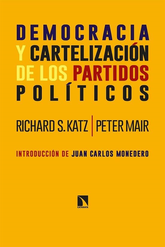 DEMOCRACIA Y CARTELIZACIÓN DE LOS PARTIDOS POLÍTICOS | 9788413524054 | S. KATZ, RICHARD / MAIR, PETER | Llibreria La Gralla | Llibreria online de Granollers