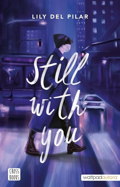 STILL WITH YOU | 9788408254546 | LILY DEL PILAR | Llibreria La Gralla | Llibreria online de Granollers