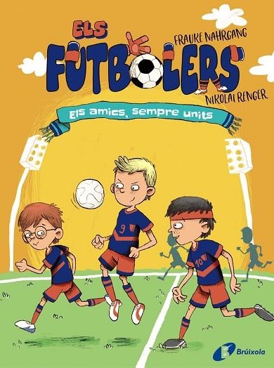 FUTBOLERS 2, ELS. ELS AMICS SEMPRE UNITS | 9788413491646 | NAHRGANG, FRAUKE | Llibreria La Gralla | Llibreria online de Granollers