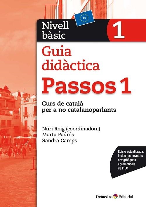 PASSOS 1. NIVELL B?SIC. GUIA DID?CTICA | 9788499219615 | ROIG MARTÍNEZ, NURI / PADRÓS COLL, MARTA / CAMPS FERNÁNDEZ, SANDRA | Llibreria La Gralla | Llibreria online de Granollers