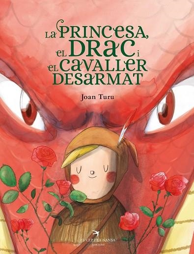 PRINCESA, EL DRAC I EL CAVALLER DESARMAT, LA | 9788418522901 | TURU, JOAN | Llibreria La Gralla | Llibreria online de Granollers