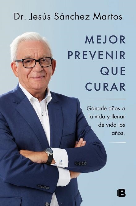 MEJOR PREVENIR QUE CURAR | 9788466671187 | SÁNCHEZ MARTOS, JESÚS | Llibreria La Gralla | Llibreria online de Granollers