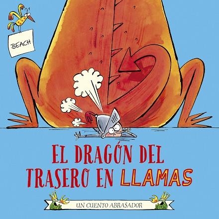 DRAGÓN DEL TRASERO EN LLAMAS, EL  | 9788491455196 | BEACH | Llibreria La Gralla | Llibreria online de Granollers