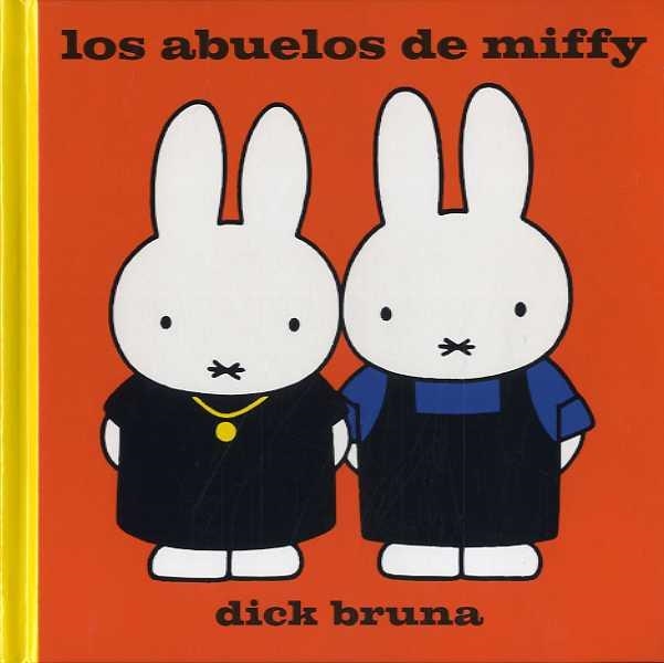 ABUELOS DE MIFFY, LOS | 9788412368437 | BRUNA, DICK | Llibreria La Gralla | Llibreria online de Granollers