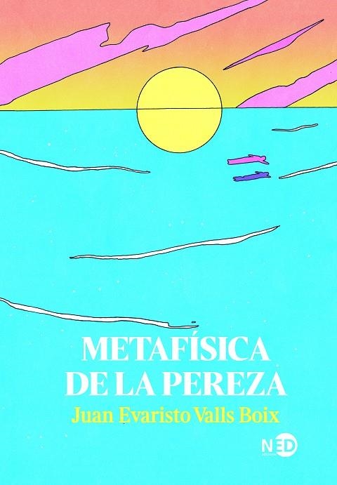 METAFÍSICA DE LA PEREZA | 9788418273742 | VALLS BOIX, JUAN EVARISTO | Llibreria La Gralla | Librería online de Granollers