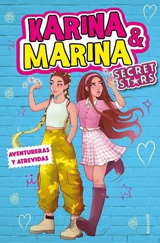 KARINA & MARINA SECRET STARS 3. AVENTURERAS Y ATREVIDAS  | 9788418594779 | KARINA & MARINA | Llibreria La Gralla | Llibreria online de Granollers