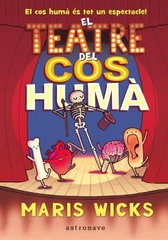 TEATRE DEL COS HUMÀ, EL | 9788467947588 | MARIS WICKS | Llibreria La Gralla | Llibreria online de Granollers