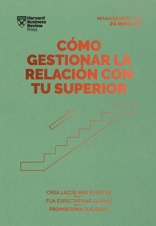 CÓMO GESTIONAR LA RELACIÓN CON TU SUPERIOR. SERIE MANAGEMENT EN 20 MINUTOS | 9788417963378 | VVAA | Llibreria La Gralla | Llibreria online de Granollers