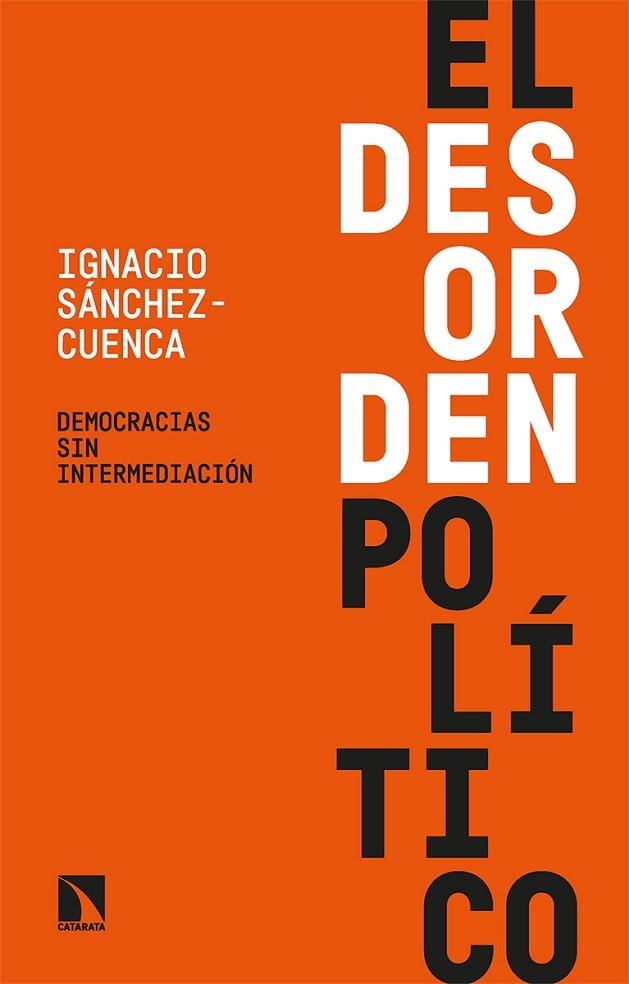 DESORDEN POLÍTICO, EL | 9788413524122 | SÁNCHEZ-CUENCA, IGNACIO | Llibreria La Gralla | Llibreria online de Granollers