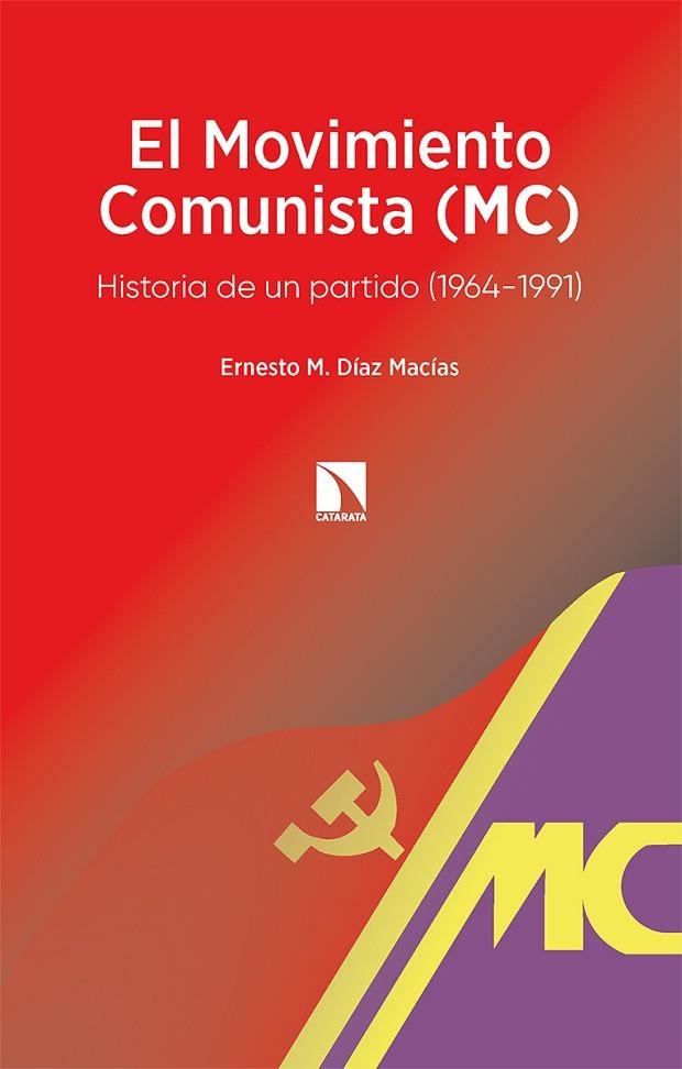 MOVIMIENTO COMUNISTA (MC), EL | 9788413524306 | DÍAZ MACÍAS, ERNESTO M. | Llibreria La Gralla | Llibreria online de Granollers