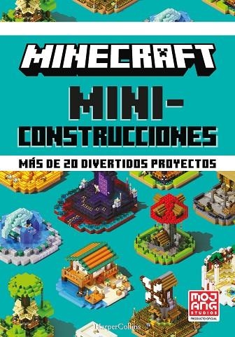 MINECRAFT MINICONSTRUCCIONES. MÁS DE 20 DIVERTIDOS PROYECTOS | 9788418774072 | AB, MOJANG | Llibreria La Gralla | Llibreria online de Granollers