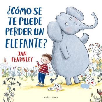 CÓMO SE TE PUEDE PERDER UN ELEFANTE? | 9788467948639 | JAN FEARNLEY | Llibreria La Gralla | Llibreria online de Granollers