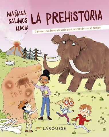 MAÑANA SALIMOS HACIA LA PREHISTORIA | 9788418882715 | ZÜRCHER, MURIEL | Llibreria La Gralla | Llibreria online de Granollers