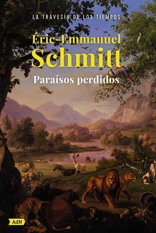 PARAÍSOS PERDIDOS (ADN) | 9788413626925 | SCHMITT, ERIC-EMMANUEL | Llibreria La Gralla | Llibreria online de Granollers