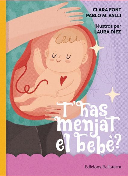 T'HAS MENJAT EL BEBE? | 9788418723353 | FONT, CLARA; VALLI, PABLO ;  DIEZ, LAURA | Llibreria La Gralla | Llibreria online de Granollers