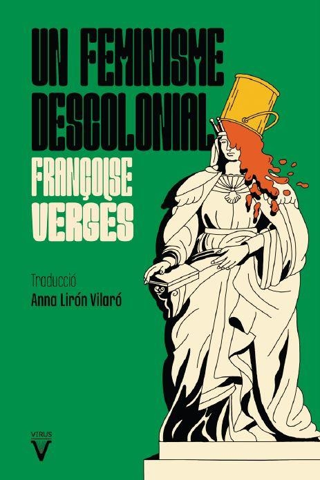 FEMINISME DESCOLONIAL, UN | 9788417870164 | VERGÈS, FRANÇOISE | Llibreria La Gralla | Llibreria online de Granollers