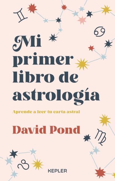 MI PRIMER LIBRO DE ASTROLOGÍA | 9788416344666 | POND, DAVID | Llibreria La Gralla | Llibreria online de Granollers