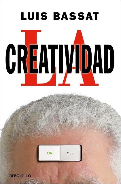 CREATIVIDAD, LA  | 9788466359757 | BASSAT, LUIS | Llibreria La Gralla | Librería online de Granollers