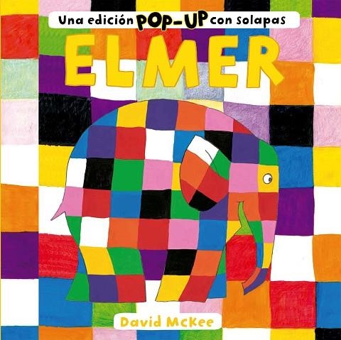 ELMER UNA EDICIÓN POP-UP CON SOLAPAS | 9788448858735 | MCKEE, DAVID | Llibreria La Gralla | Librería online de Granollers